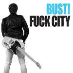 BUST! - Fuck City